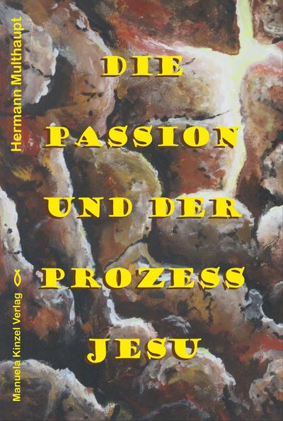 Multhaupt, H: Passion und der Prozess Jesu