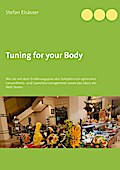 Tuning for your Body