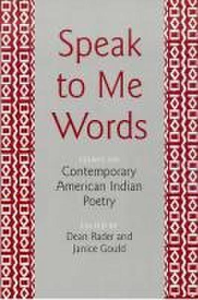 Speak to Me Words: Essays on Contemporary American Indian Poetry