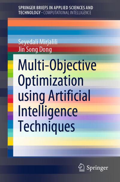 Multi-Objective Optimization using Artificial Intelligence Techniques