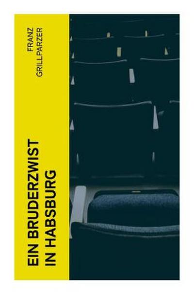 Ein Bruderzwist in Habsburg