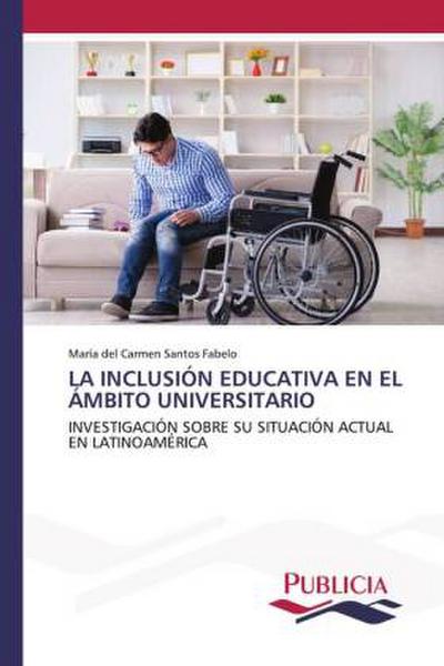LA INCLUSIÓN EDUCATIVA EN EL ÁMBITO UNIVERSITARIO