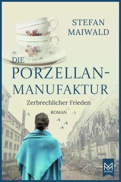 Die Porzellanmanufaktur - Zerbrechlicher Frieden