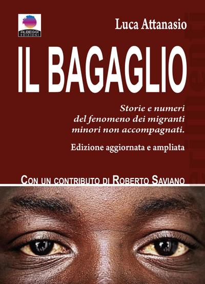 Il bagaglio. Storie e numeri del fenomeno dei migranti minori non accompagnati