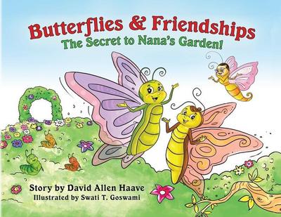 Butterflies and Friendships; The Secret to Nana’s Garden