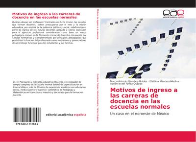 Motivos de ingreso a las carreras de docencia en las escuelas normales