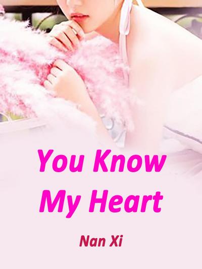 You Know My Heart