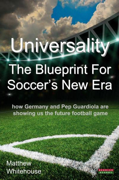 Universality - The Blueprint for Soccer’s New Era