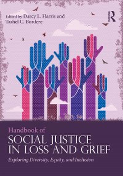 Handbook of Social Justice in Loss and Grief