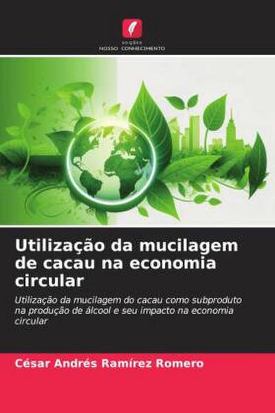 Utilização da mucilagem de cacau na economia circular