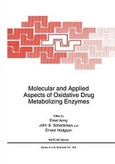 Molecular and Applied Aspects of Oxidative Drug Metabolizing Enzymes