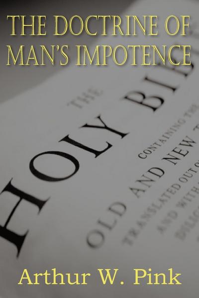 The Doctrine of Man’s Impotence