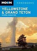 Moon Yellowstone & Grand Teton: Including Jackson Hole (Moon Handbooks)