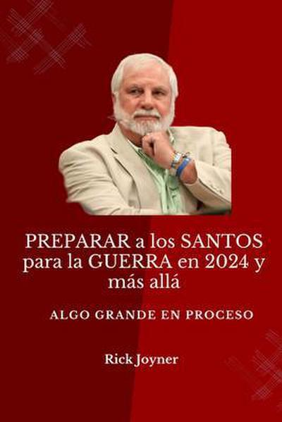 PREPARAR a los SANTOS para la GUERRA en 2024 y más allá