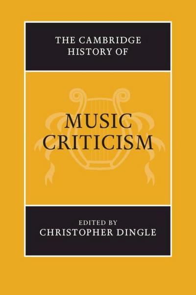 The Cambridge History of Music Criticism