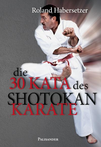 Die 30 Kata des Shotokan Karate