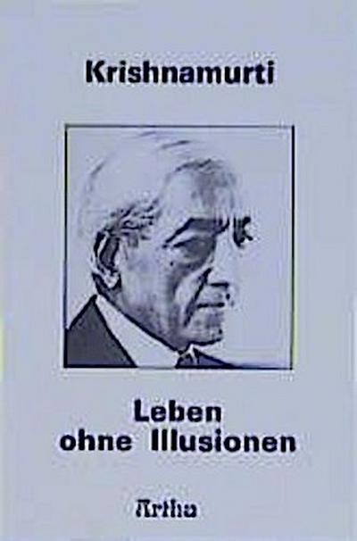 Leben ohne Illusionen