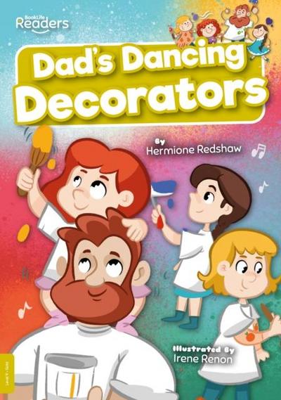 Dad’s Dancing Decorators