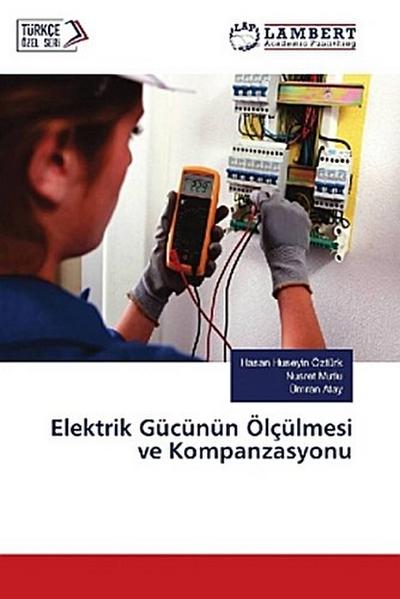 Elektrik Gücünün Ölçülmesi ve Kompanzasyonu
