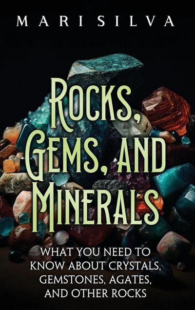 Rocks, Gems, and Minerals