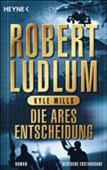 Die Ares-Entscheidung von Robert Ludlum | Ebook
