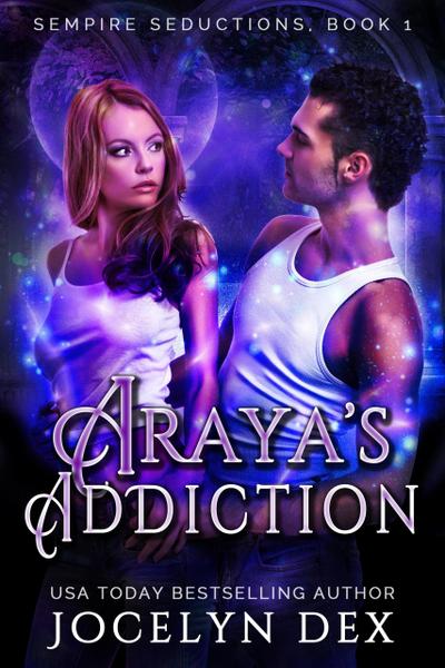 Araya’s Addiction (Sempire Seductions, #1)