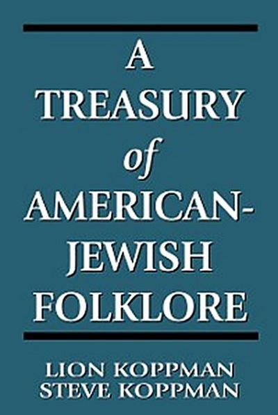 A Treasury of American-Jewish Folklore