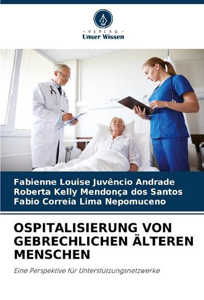 OSPITALISIERUNG VON GEBRECHLICHEN ÄLTEREN MENSCHEN