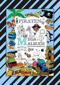 MEGA MALBUCH - 250 TOLLE PIRATENMOTIVE - MEERESTIERE - MUSCHELN - SCHATZKISTEN - HAIE - KRAKEN - SCHIFFE - PIRATEN von Gabriele André | Ebook