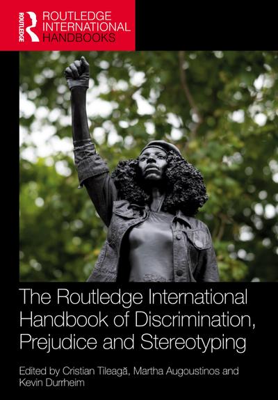 The Routledge International Handbook of Discrimination, Prejudice and Stereotyping
