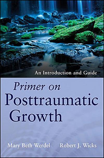 Primer on Posttraumatic Growth