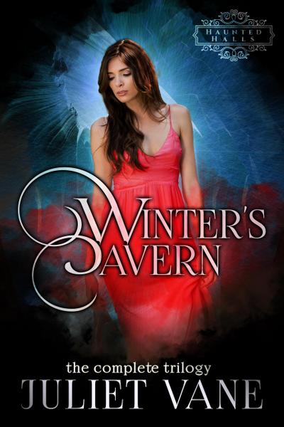 Winter’s Cavern: The Complete Trilogy (Haunted Halls: Winter’s Cavern)