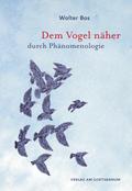 Dem Vogel näher – durch Phänomenologie