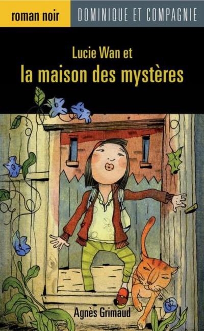 Lucie Wan et la maison des mysteres