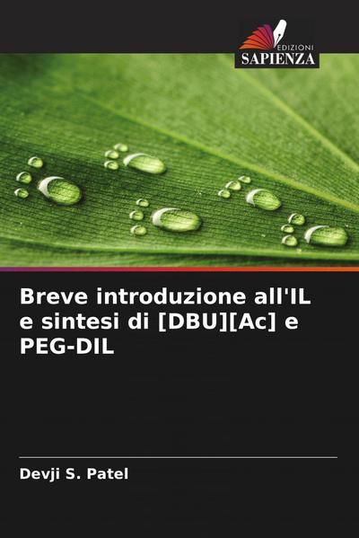 Breve introduzione all’IL e sintesi di [DBU][Ac] e PEG-DIL