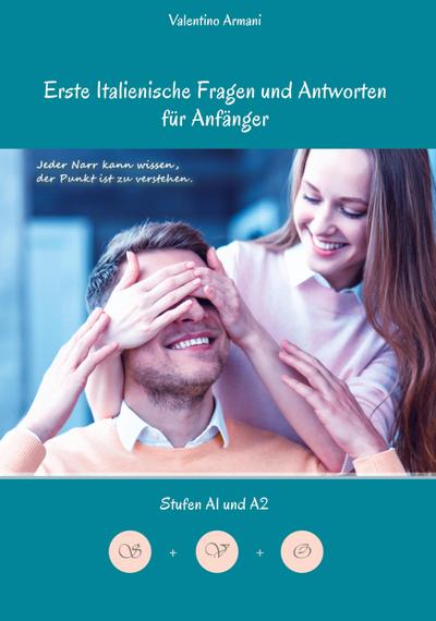 Erlerne Erste Italienische Fragen und Antworten für Anfänger