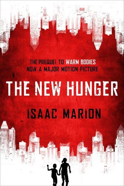 The New Hunger (The Warm Bodies Series)