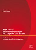 Kopf- versus Bauchentscheidungen bei Jüngeren und 