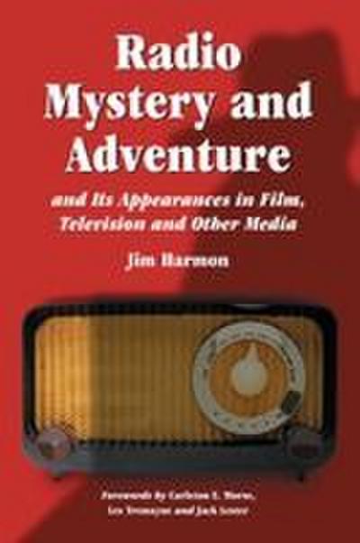 Radio Mystery and Adventure and Its Appearances in Film, Television and Other Media