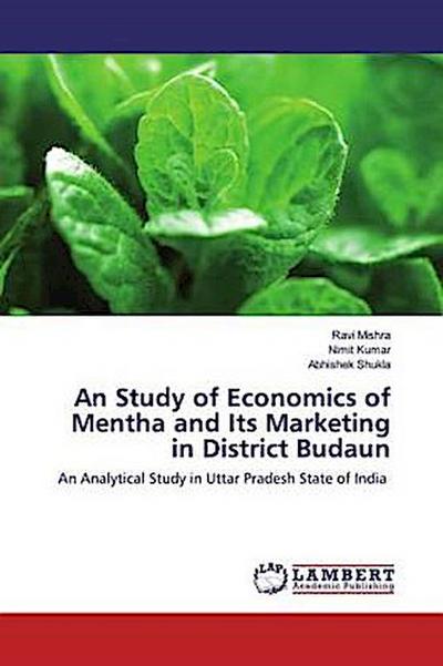 An Study of Economics of Mentha and Its Marketing in District Budaun