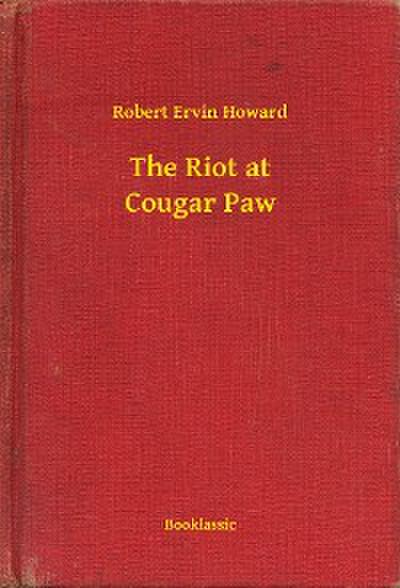 The Riot at Cougar Paw