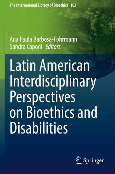 Latin American Interdisciplinary Perspectives on Bioethics and Disabilities
