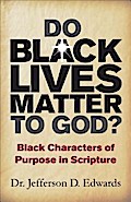 Do Black Lives Matter To God
