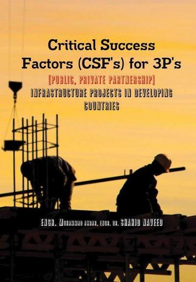 Critical Success Factors (CSF’s) for 3P’s [Public, Private Partnership]