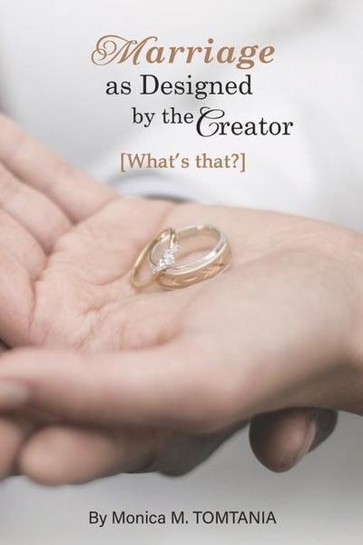 Marriage as Designed by the Creator: What’s That?