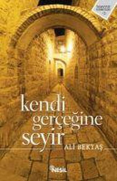Kendi Gercegine Seyir