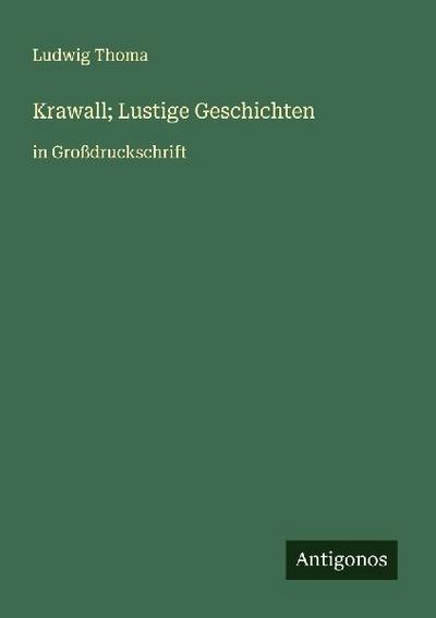 Krawall; Lustige Geschichten