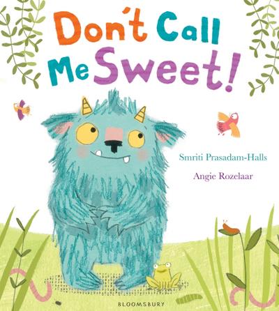 Don’t Call Me Sweet!