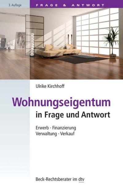Wohnungseigentum in Frage und Antwort