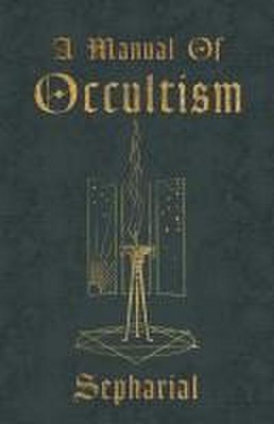 A Manual of Occultism